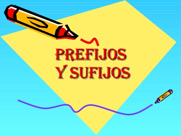 http://cplosangeles.juntaextremadura.net/web/lengua_tercer_ciclo/vocabulario/prefijos_sufijos/sufijos01.htm