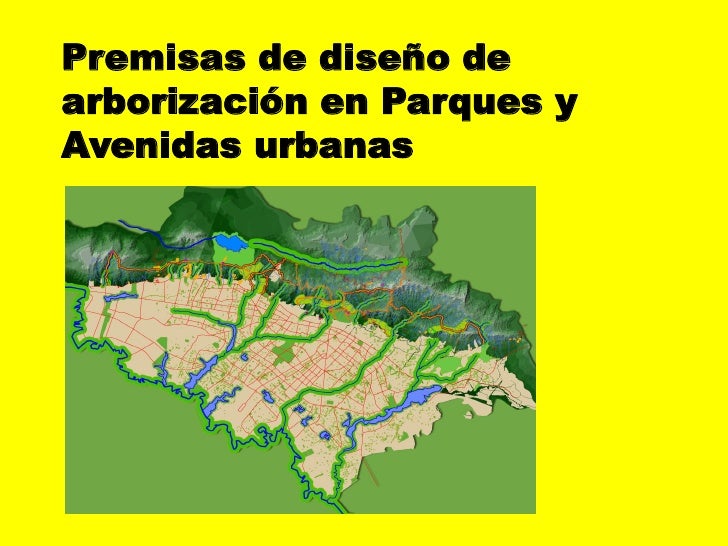 Premisas de diseño de arborización en parques y avenidas urbanas