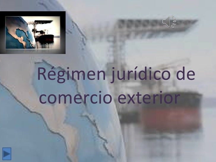 Régimen Legal de Comercio Exterior