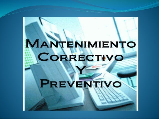 HERRAMIENTA PARA DAR MANTENIMIENTO CORRECTIVO A UNA COMPUTADORA herramienta para dar mantenimiento correctivo a una computadora: