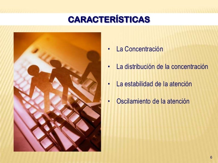 la atencion definicion y caracteristicas