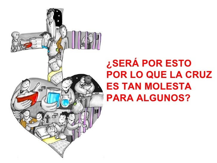 ¿SERÁ POR ESTO POR LO QUE LA CRUZ ES TAN MOLESTA PARA ALGUNOS?