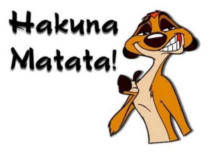 Hakuna Matata