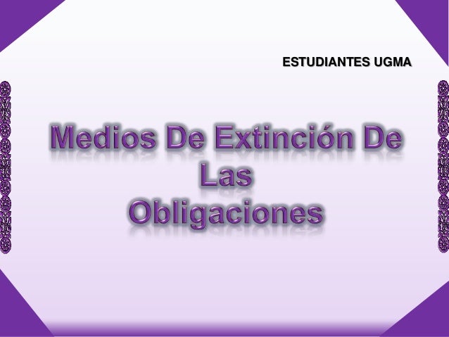 EXTINCION DE LAS OBLIGACION extincion de las obligacion: