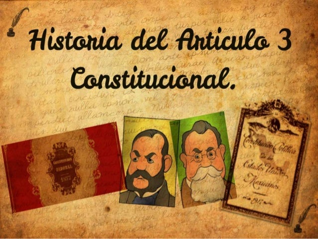 EL ARTICULO TERCERO DE LA CONSTITUCION MEXICANA el articulo tercero de la constitucion mexicana: