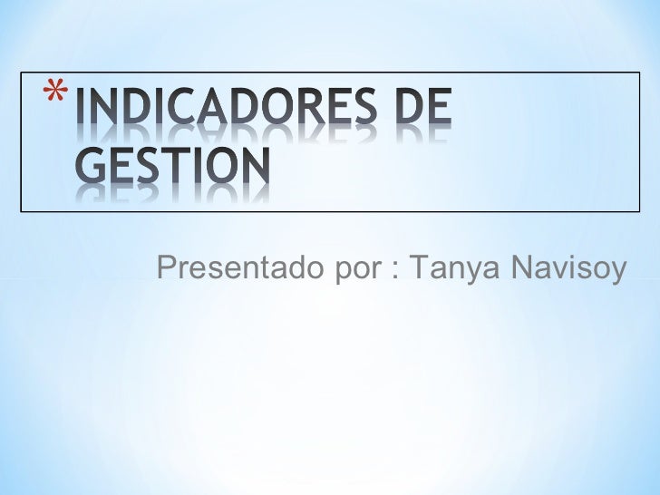 EJEMPLOS DE INDICADOR DE GESTION ejemplos de indicador de gestion: