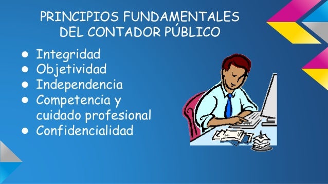 Principios Basicos De La Etica Profesional De Un Contador