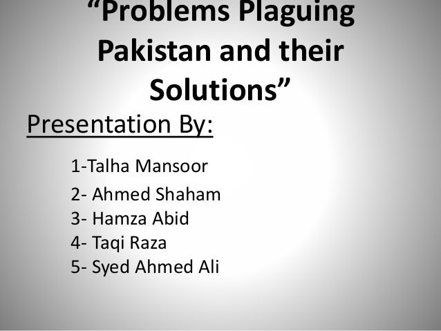 economic problems pakistan essay economic problems pakistan essay