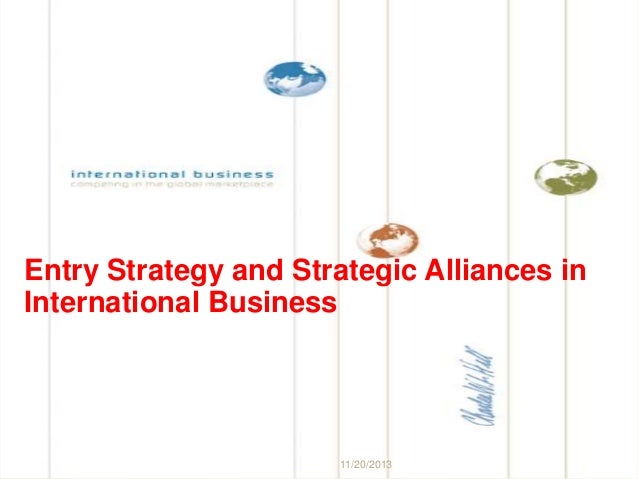 ... on international business entry strategies and strategic alliances