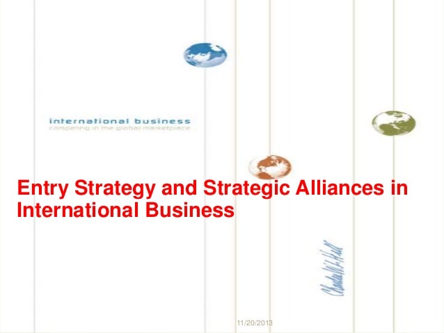 ... on international business entry strategies and strategic alliances ... on international business entry strategies and strategic alliances