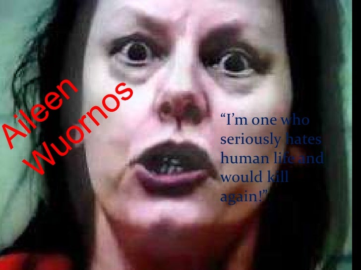 case study of aileen wurnos You may be familiar with notorious serial killer aileen wuornos because of the critically acclaimed 2003 movie monster, or perhaps from the current season of american horror story: hotel however . case study of aileen wurnos You may be familiar with notorious serial killer aileen wuornos because of the critically acclaimed 2003 movie monster, or perhaps from the current season of american horror story: hotel however .