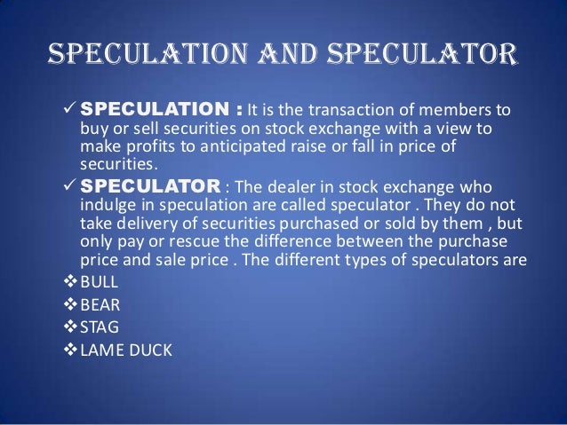 meaning of speculators in stock exchange