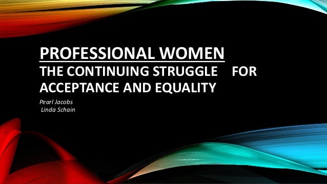 the struggle of women for equality in the workforce As such, the different wings of the feminist movement sought women's equality on both a the idea of women in the workforce struggle for women's. the struggle of women for equality in the workforce As such, the different wings of the feminist movement sought women's equality on both a the idea of women in the workforce struggle for women's.