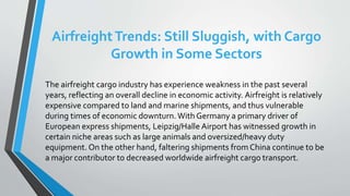 Airfreight Trends Still Sluggish With Cargo Growth In Some Sectors Ppt