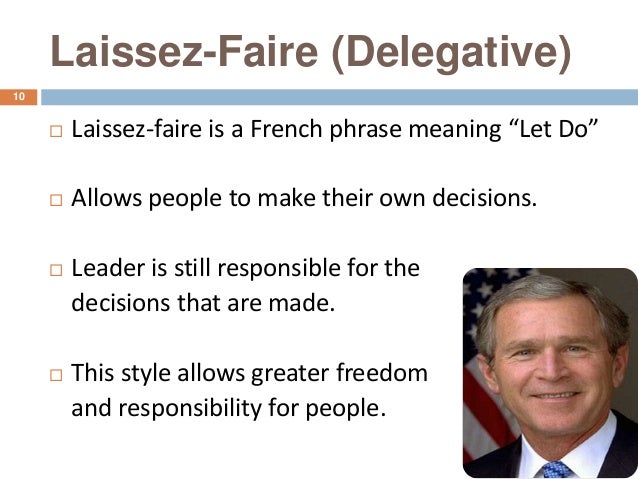 laissez faire leadership style laissez faire leadership style