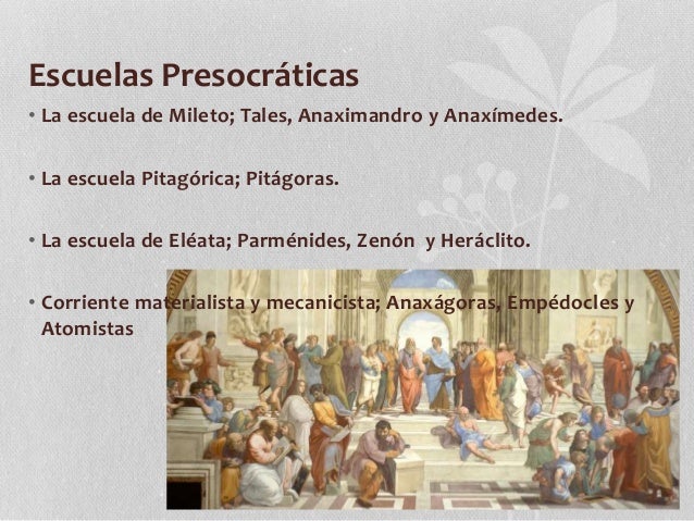 Presocráticos; representantes, y escuelas