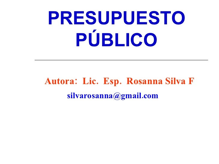 EJEMPLO DE PRESUPUESTO PUBLICO ejemplo de presupuesto publico: