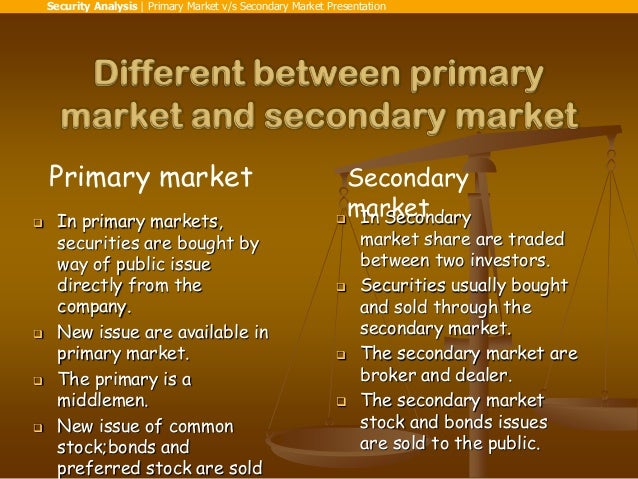 explain the functions and methods of selling securities in primary market