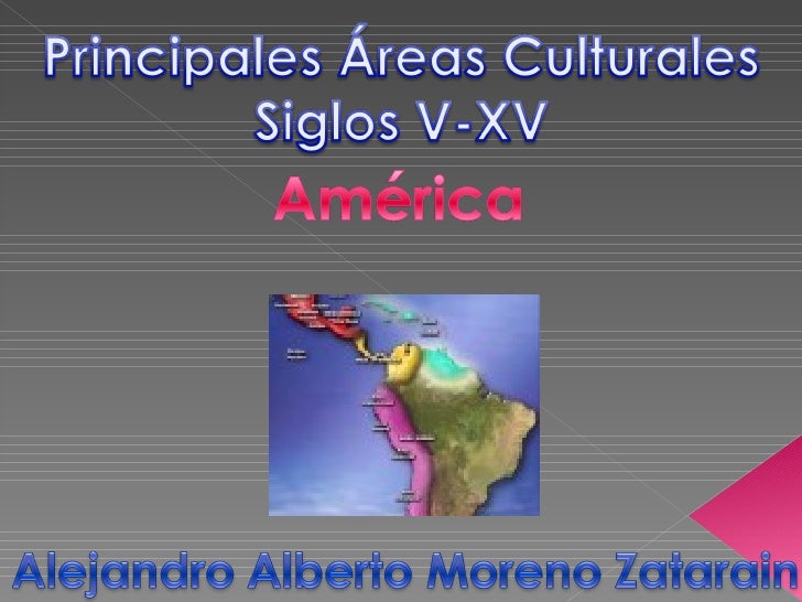 Principales areas culturales de america