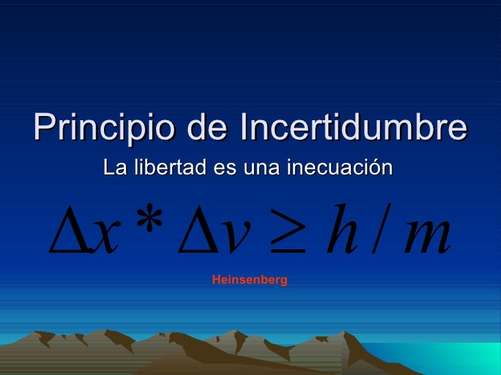 INCERTIDUMBRE incertidumbre: