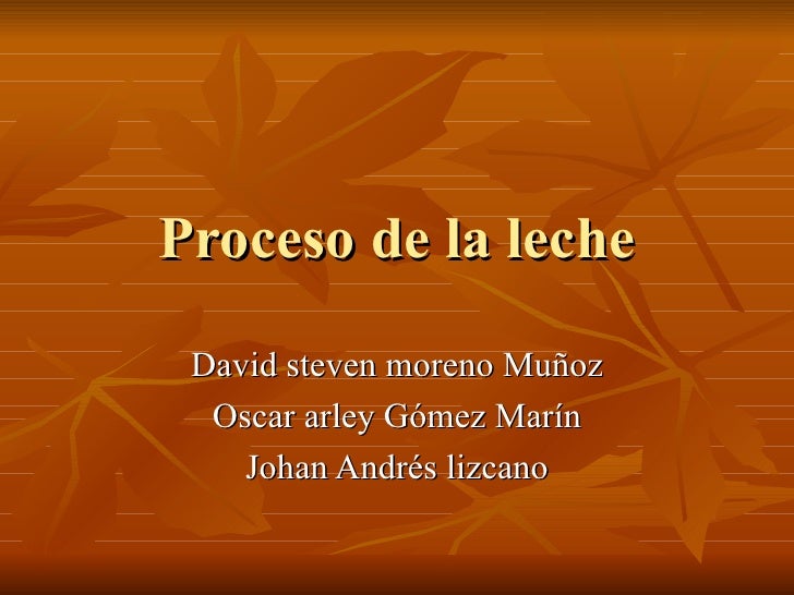 COMO ES EL PROCESO DE LA LECHE como es el proceso de la leche: