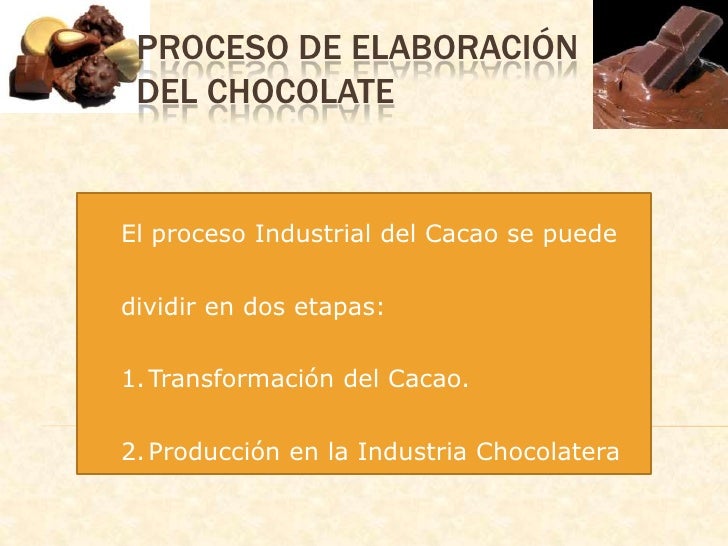ELABORACION DEL CHOCOLATE elaboracion del chocolate: