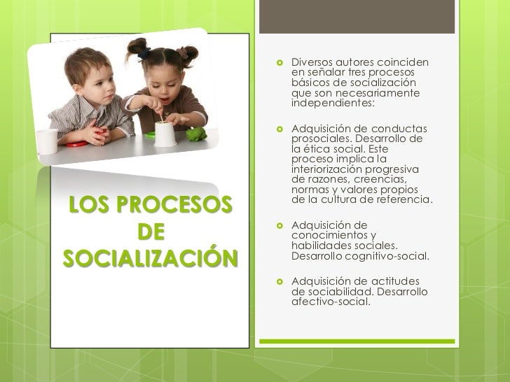 Procesos de socializacion en el niño