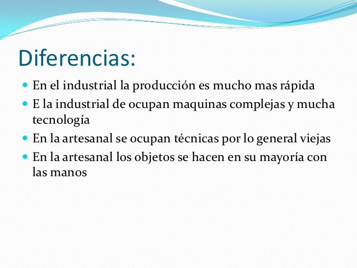 Proceso técnico industrial y proceso técnico artesanal