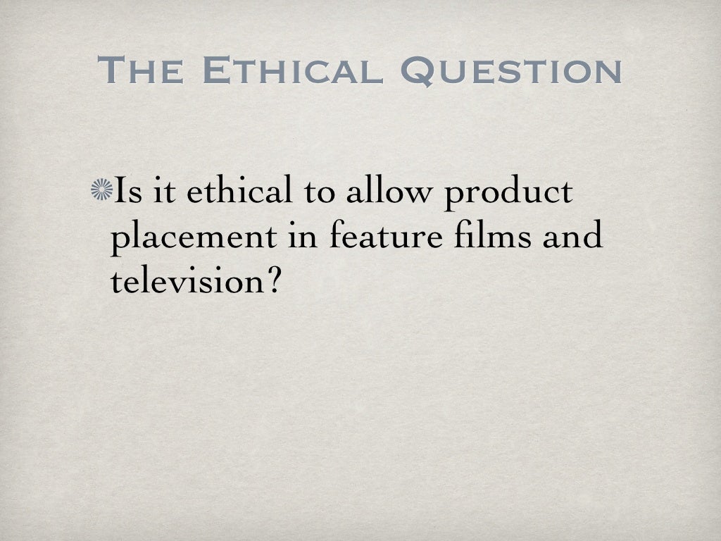 The Ethical Question Is it