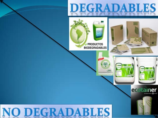 Productos degradables y no biodegradables