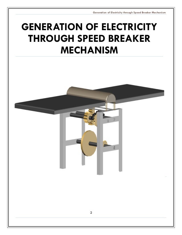 GENERATION OF ELECTRICITY THROUGH SPEED BREAKER