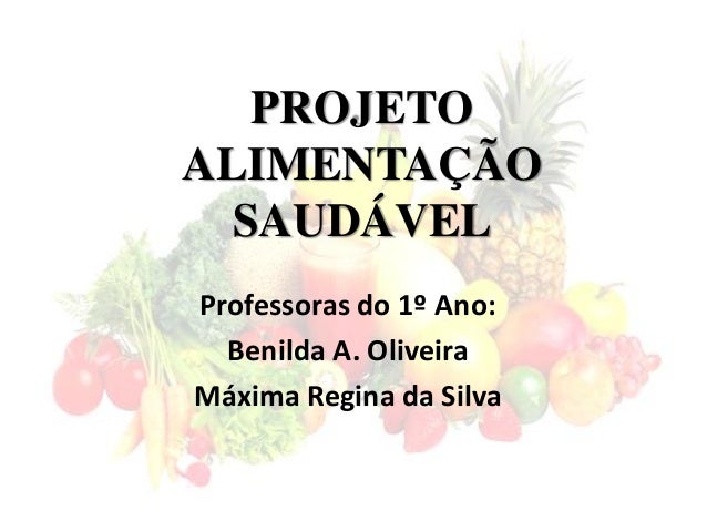 Projeto  Alimento Saudável das  Educadoras da 1ª fase do 1º ciclo da Escola Estadual Mario Spinelli