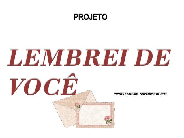 Projeto LEMBREI DE VOCÊ das Educadoras da 1ª fase do 1º ciclo da Escola Estadual Mario Spinelli