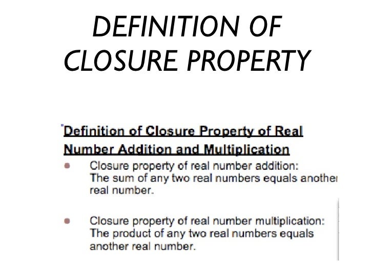 The Closure Property Of Real Numbers The Closure Property Of Real Numbers