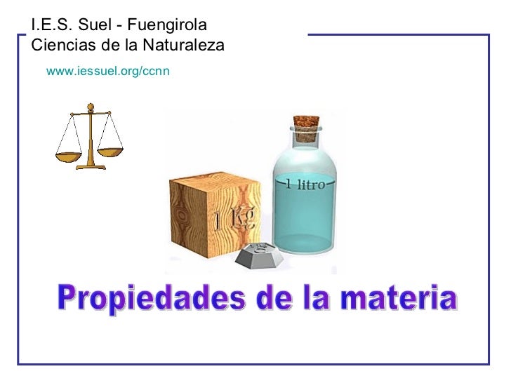 LAS PROPIEDAD GENERALES Y PARTICULARES DE LA MATERIA las propiedad generales y particulares de la materia: