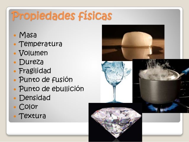 Resultado de imagen para propiedades fisicas de la materia