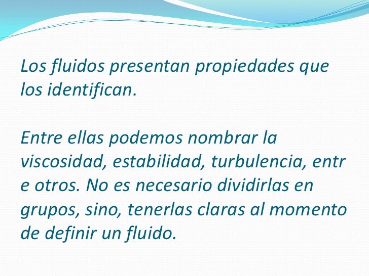 PROPIEDADES DE LOS FLUIDOS PROPIEDADES DE LOS FLUIDOS