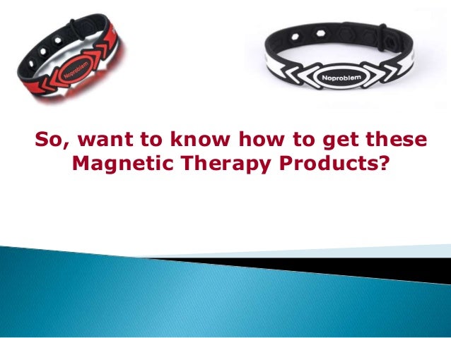proven-health-benefits-of-magnetic-products-9-638.jpg?cb=1426552112