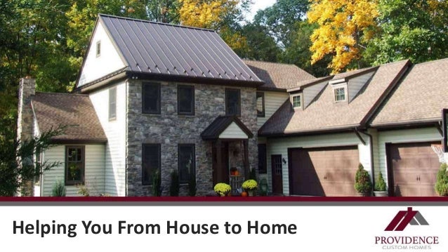 Helping You From House to Home ... Home Builders Providence Home Builders Providence Helping You From House to Home ...