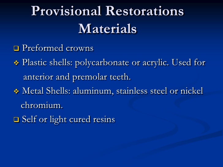 Provisional restorations