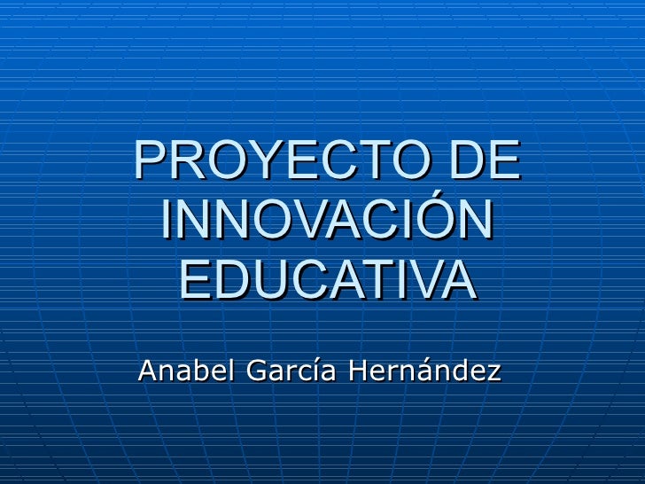 INNOVACION PROYECTO innovacion proyecto: