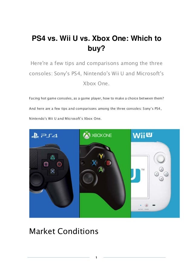 【PS4 vs. Wii U vs. Xbox One Which to buy】