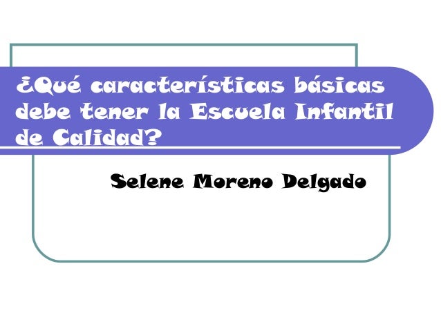 CARACTERISTICA DE LA ESCUELA TRADICIONAL caracteristica de la escuela tradicional: