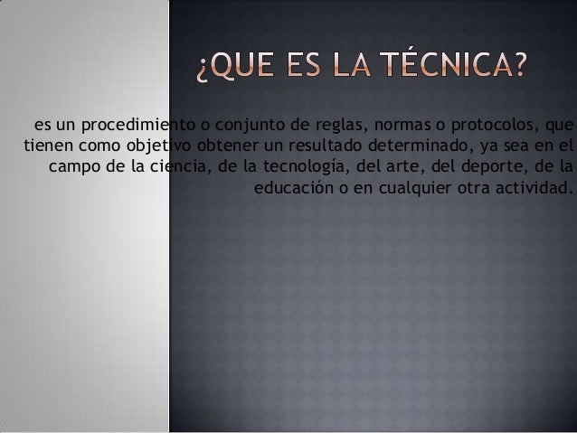 Que es la tecnica.