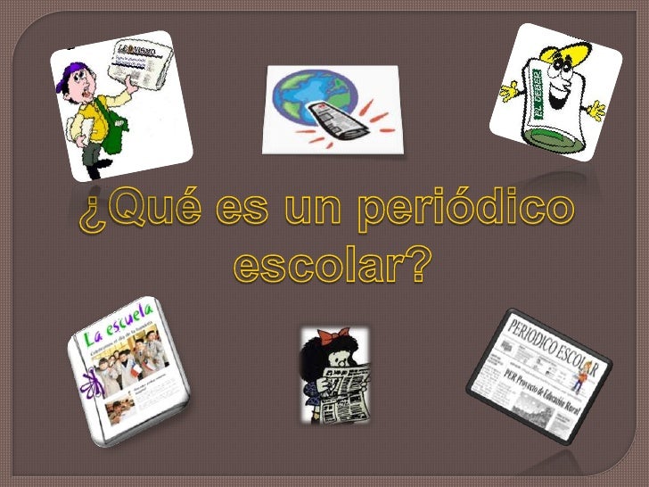 ¿Qué es un periódico<br /> escolar?<br />
