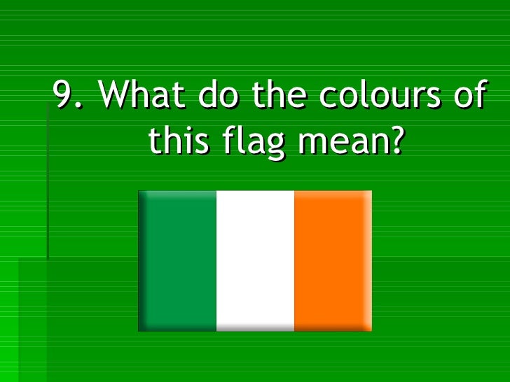 What Do The Colors Mean On The Irish Flag | what do the colors mean on the irish flag what do the What Do The Colors Mean On The Irish Flag | what do the colors mean on the irish flag what do the