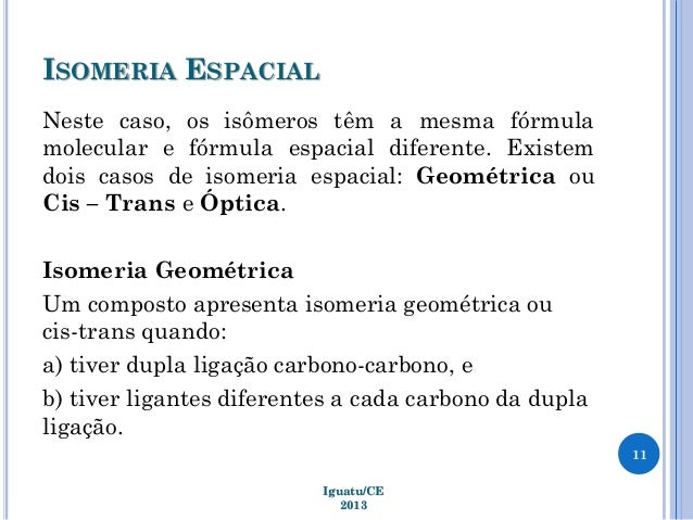 Apresenta isomeria cis trans