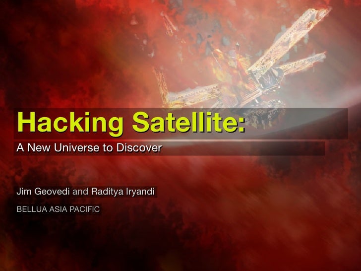 Hacking Satellite A New Universe to Discover