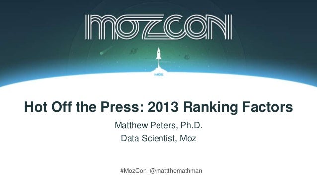 Moz 2013 Ranking Factors - Matt Peters MozCon