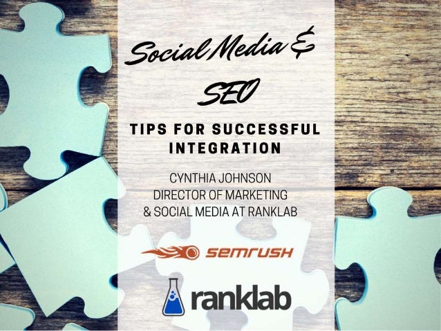 http://image.slidesharecdn.com/ranklabsemrushwebinar-150604170527-lva1-app6892/95/social-media-and-seo-tips-for-successful-integration-1-638.jpg